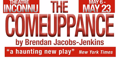 THE COMEUPPANCE by Brendan Jacobs-Jenkins