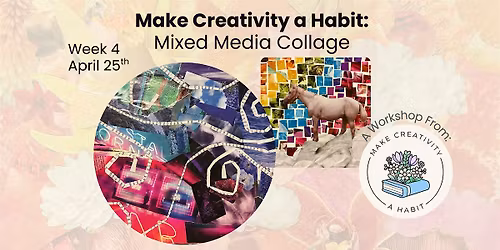 Art Class: Mixed Media Collage