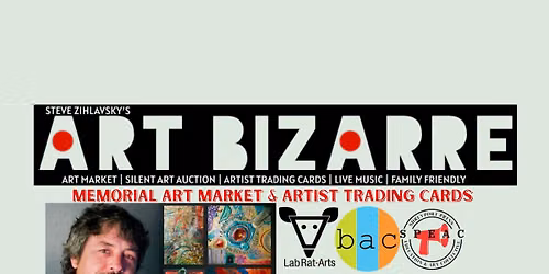 Art Bizarre & Artist Trading Card Memorial Fundraiser