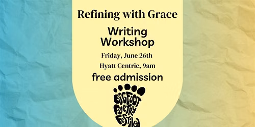 Bigfoot Festival: Refining with Grace Workshop