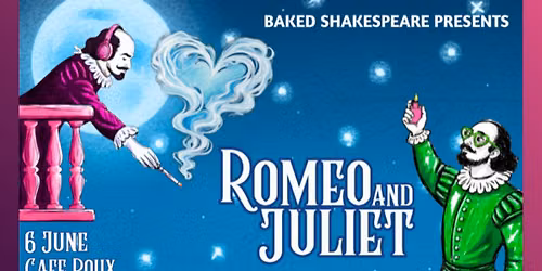 Baked Shakespeare Presents: Romeo and Juliet at café Roux — Noordhoek Farm Village, 270 Chapmans Peak Dr, Cape Town, South Africa