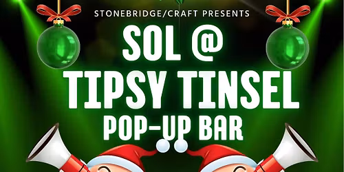 SOL at the Tipsy Tinsel