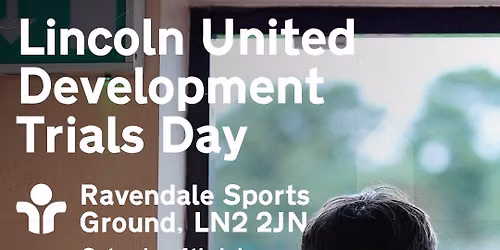 Lincoln United Development Trial Day
