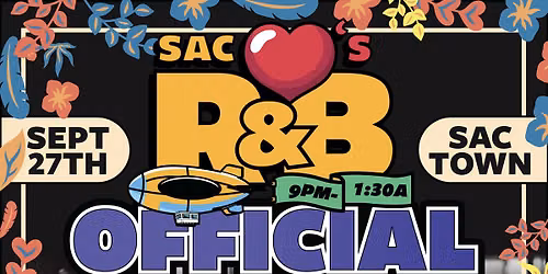 SAC \u2665\ufe0f R&B OFFICIAL AFTERPARTY