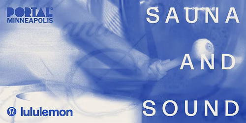 Sauna and  Sound with  lululemon MOA x PORTAL\u00b0 Thermaculture