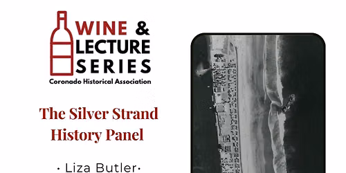 Wine & Lecture: The Silver Strand History Panel