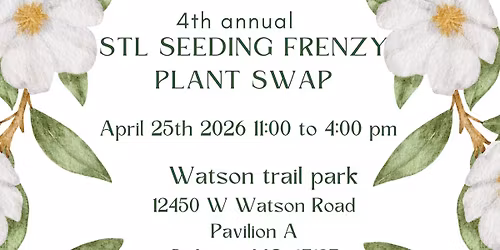 4th annual Stl Seeding Frenzy plant swap