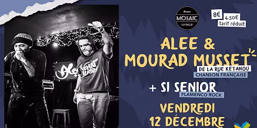 CONCERT -ALEE & MOURAD MUSSET + SI SENIOR