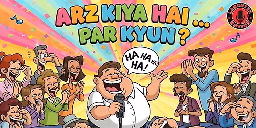 Arz Kiya hai, Par Kyun - A standup shayri show