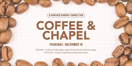 Coffee & Chapel - A Panther Parent Connection