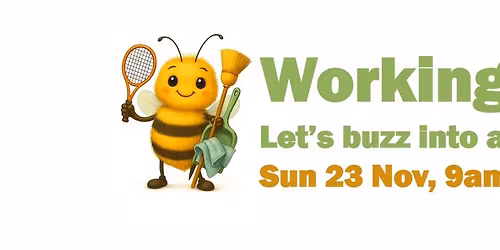 Working Bee 2025
