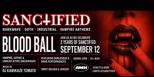 Blood Ball: Sanctified\u2019s 2 Year Anniversary Party