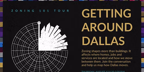 Dallas Zoning 101 Tour: Getting Around Dallas
