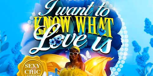 I Want To Know What Love Is - Sexy Chic Blue & White Experience