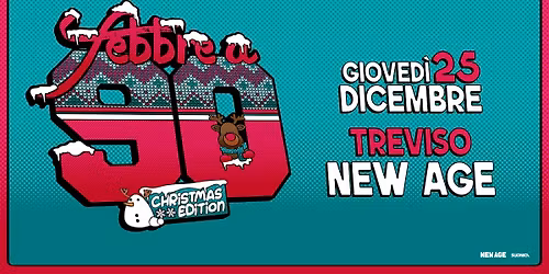 Febbre a 90 \u2022 TREVISO \u2022 New Age \ud83c\udf84 Christmas Edition