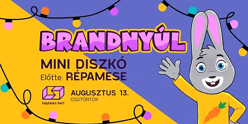 BRANDNY\u00daL MINI DISCO \ud83d\udc30\ud83e\udd55 El\u0151tte: R\u00e9pamese \u2022 P\u00e9cs, K\u00e1ptalan Kert