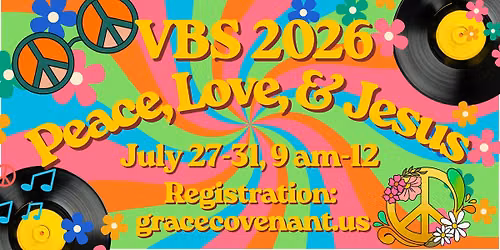 VBS 2026: Peace, Love, & Jesus