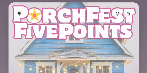 PorchFest \u2b50\ufe0f FivePoints \ud83c\udfe0  2026 \ud83c\udfb5  Year SIX!