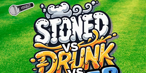 Stoned vs Drunk vs Sober - A Standup Comedy Competition at Punch Line Houston