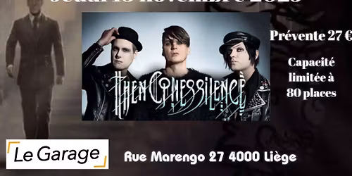 THEN COMES SILENCE... Last tickets