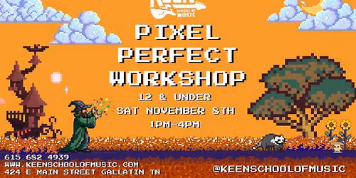 Pixel Perfect 1-Day Workshop - Saturday November 8th