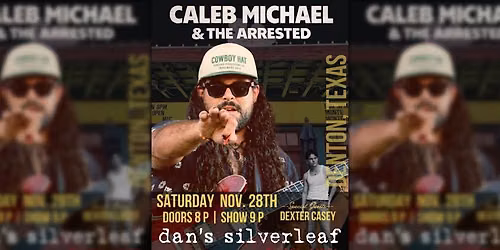 Caleb Michael & The Arrested w\/ Dexter Casey - Live at Dan's Silverleaf