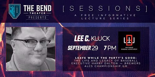 The Bend Sessions: Free Lecture Series - September 29 - Lee C. Kluck