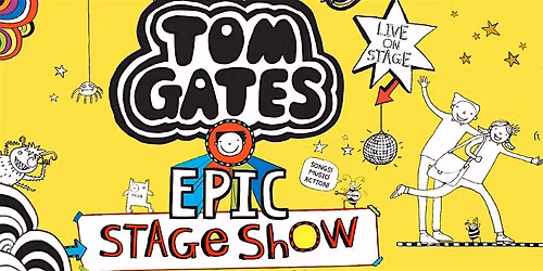 Tom Gates EPIC Stage Show at Darlington Hippodrome Wednesday 27th May