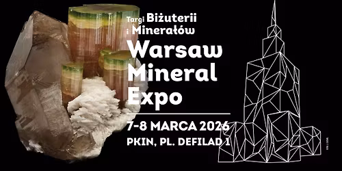 Warsaw Mineral Expo 2026 - Targi Bi\u017cuterii i Minera\u0142\u00f3w