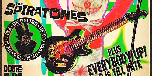 Everybody Up! presents Nervous Twitch, the Boo-Tikis and the Spiratones
