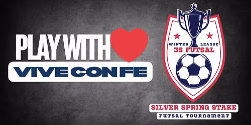 Silver Spring Stake Futsal Tournament (3SFT) REGISTRATION DEADLINE NOV 15TH