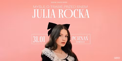 Julia Rocka: Pozna\u0144 | MY\u015aL\u0118 O TRASIE PRZED SNEM TOUR