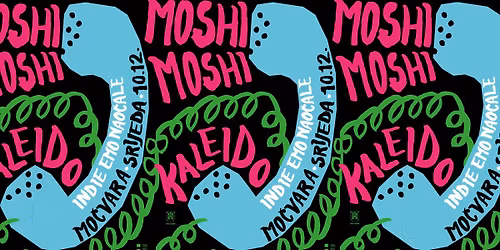 Indie emo nao\u010dale gig: moshimoshi i kaleido u Mo\u010dvari