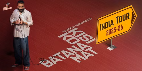 Kisi Ko Batana Mat Ft. Anubhav Singh Bassi