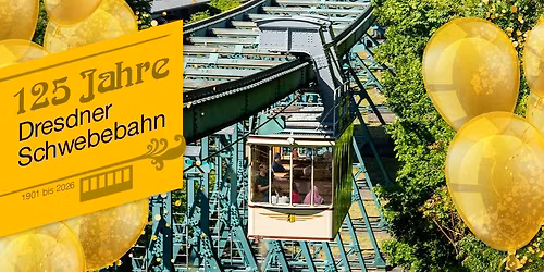 125 Jahre Schwebebahn Dresden