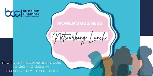 WOMEN'S BUSINESS NETWORKING LUNCH 2025