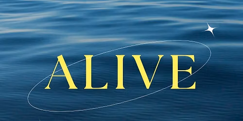 ALIVE
