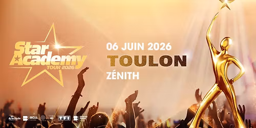 STAR ACADEMY \u2022 Z\u00c9NITH DE TOULON \u2022 06 JUIN 2026