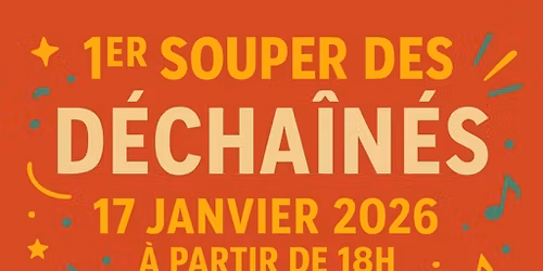 1er souper des d\u00e9cha\u00efn\u00e9s 