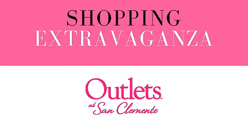 Outlets at San Clemente 12th Annual Shopping Extravaganza