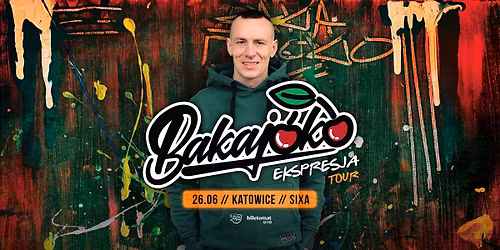 WI\u015aNIA BAKAJOKO | KATOWICE | EKSPRESJA TOUR | 26.06