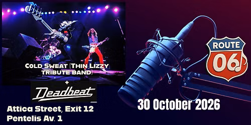 Cold Sweat (Thin Lizzy Tribute Band ) + Deadbeat