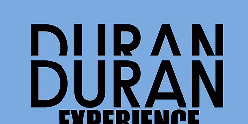 Duran Duran experience