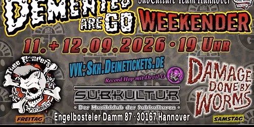 Demented Are Go - The Weekender - + Supports: Thee Flanders & Damage Done By Worms & DevilO