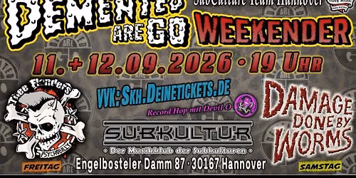 Demented Are Go - The Weekender - + Supports: Thee Flanders & Damage Done By Worms & DevilO