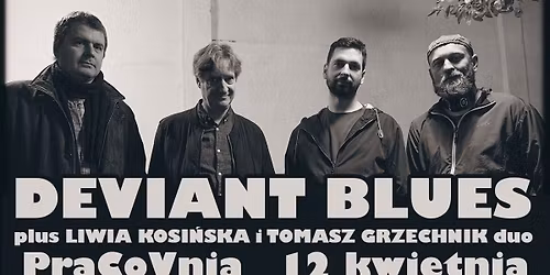 Deviant Blues + Liwia Kosi\u0144ska & Tomasz Grzechnik. Podw\u00f3jny koncert!