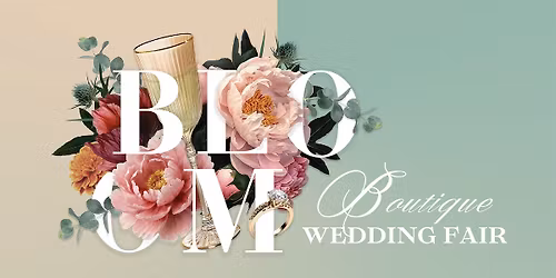 BLOOM Boutique Wedding Fair