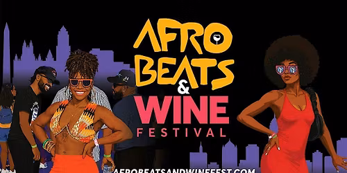Afrobeats & Wine Festival '26 - DC