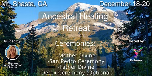 Ancestral Healing Retreat | December 18th-20th