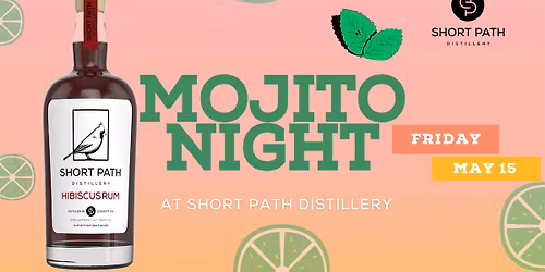 Mojito Night at Short Path Distillery